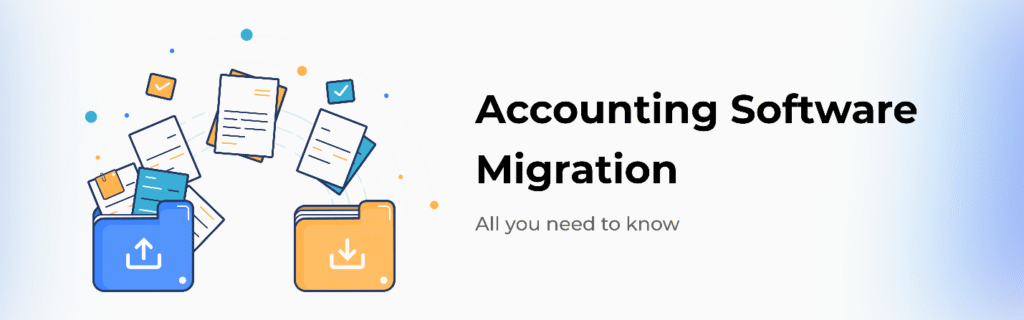 How to Migrate to a New Accounting Software Without Losing Data