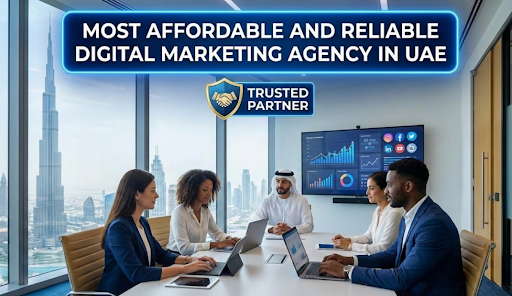 Top 10 Most Affordable and Reliable Digital Marketing Agency in UAE